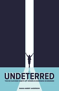 Undeterred: The Six Success Habits of Women in Emerging Economies