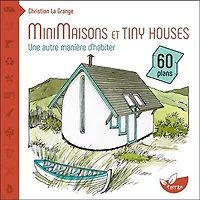 Minimaisons et tiny houses: une autre manière d'habiter