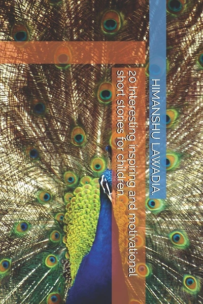20 Interesting inspiring and motivational short stories for children.