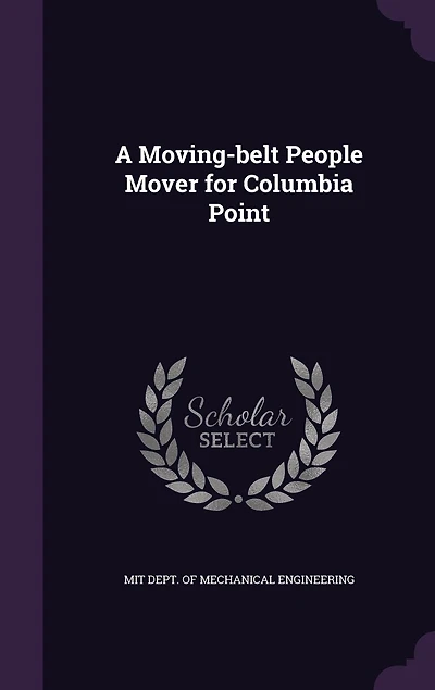 A Moving-belt People Mover for Columbia Point