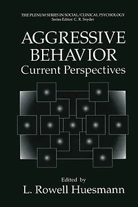 Aggressive Behavior: Current Perspectives