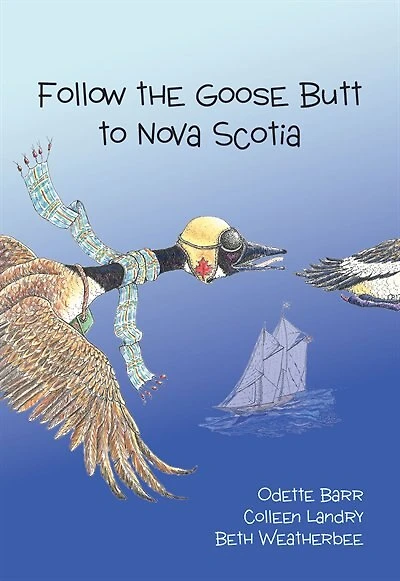 Follow the Goose Butt to Nova Scotia