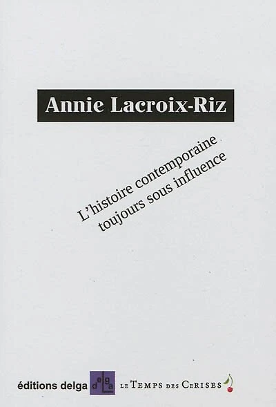 L' histoire contemporaine toujours sous influence