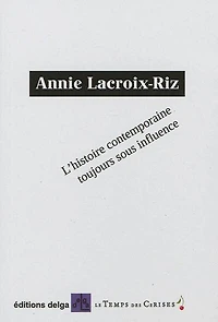 L' histoire contemporaine toujours sous influence