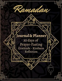 ramadan journal and planner: ramadan daily planner reflection,30 days prayer fasting gratitude and kindness calendar of good deed and challenge