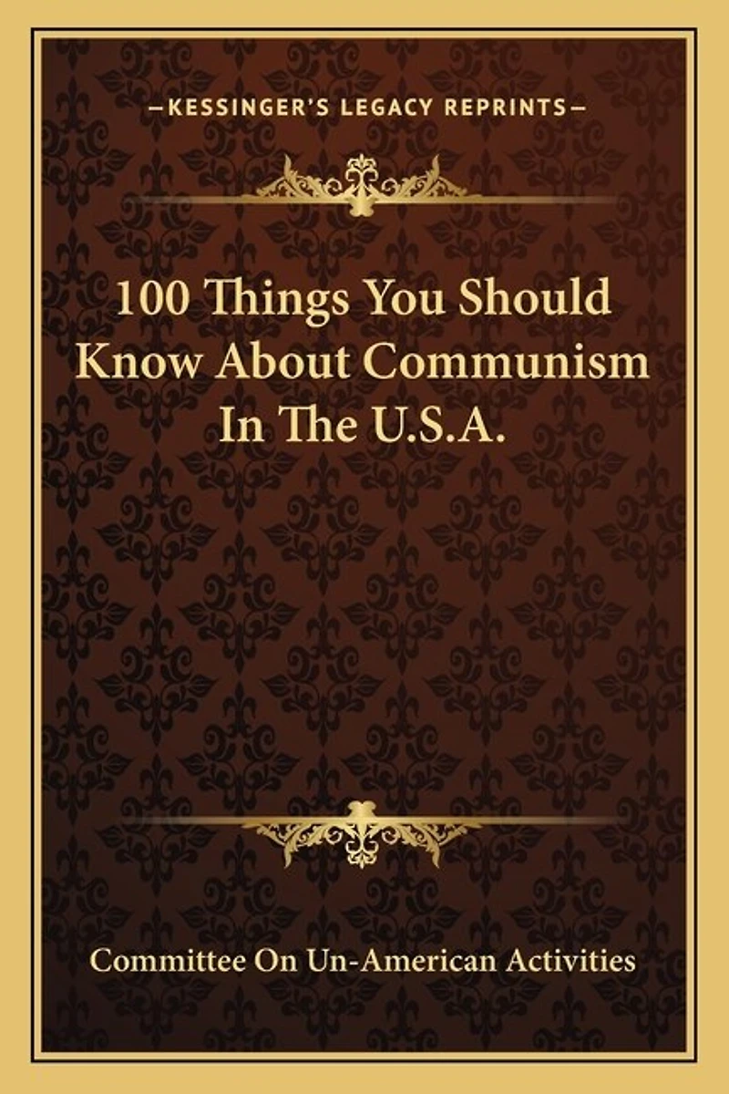 100 Things You Should Know About Communism In The U.S.A.