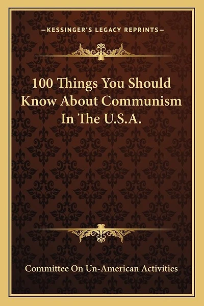 100 Things You Should Know About Communism In The U.S.A.