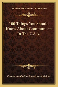 100 Things You Should Know About Communism In The U.S.A.