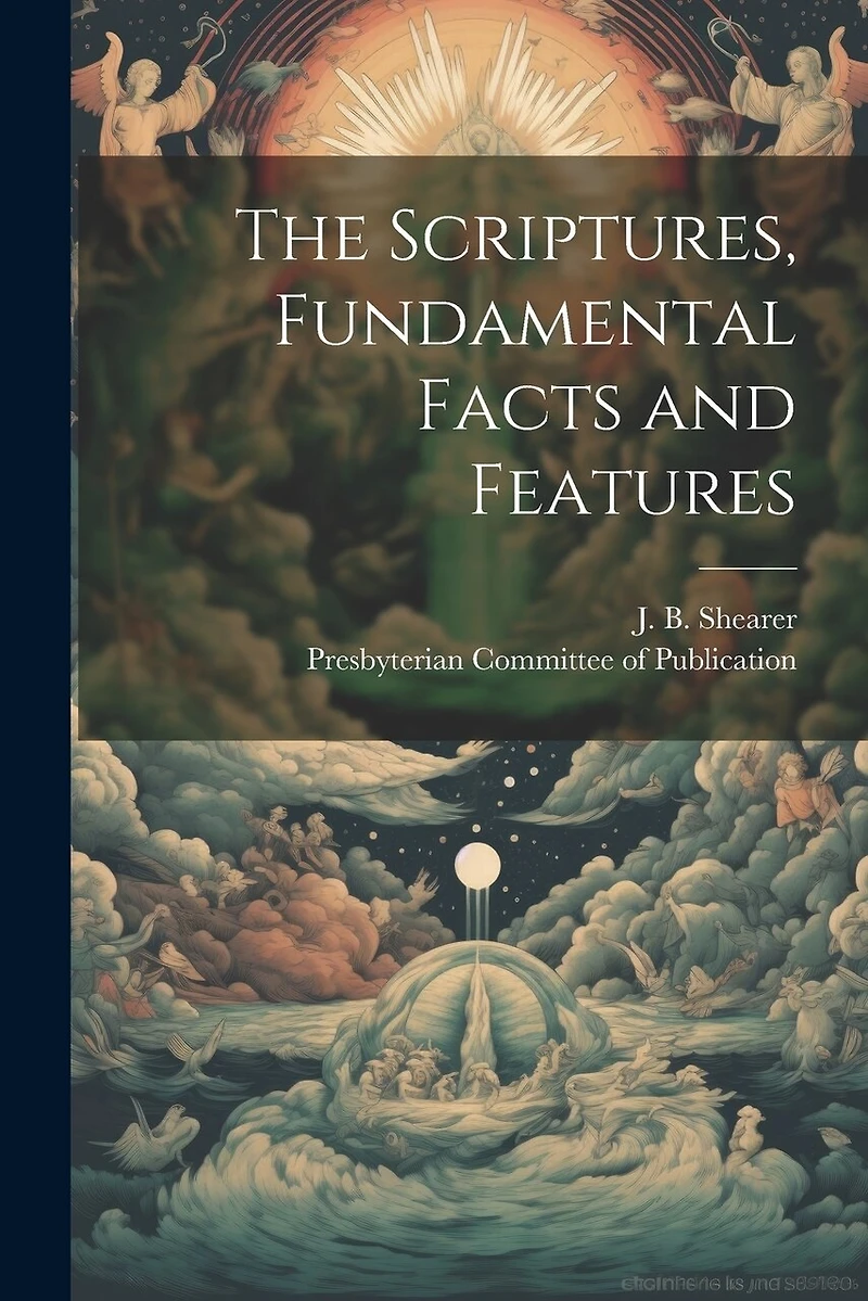The Scriptures, Fundamental Facts and Features