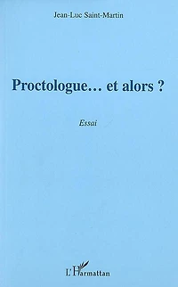 Proctologue...et alors?