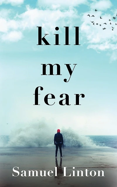 Kill My Fear: Eliminate Anxiety. Rescue Your Life
