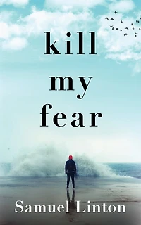 Kill My Fear: Eliminate Anxiety. Rescue Your Life