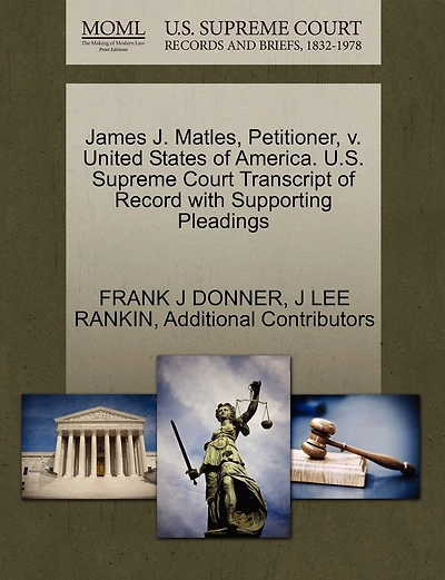 James J. Matles, Petitioner, V. United States Of America. U.s. Supreme Court Transcript Of Record With Supporting Pleadings