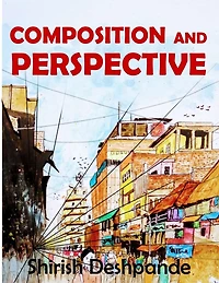 Composition and Perspective: A simple, yet powerful guide to draw stunning