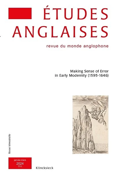 Etudes anglaises, n°77-1. Making sense of error in early modernity (1595-1646)