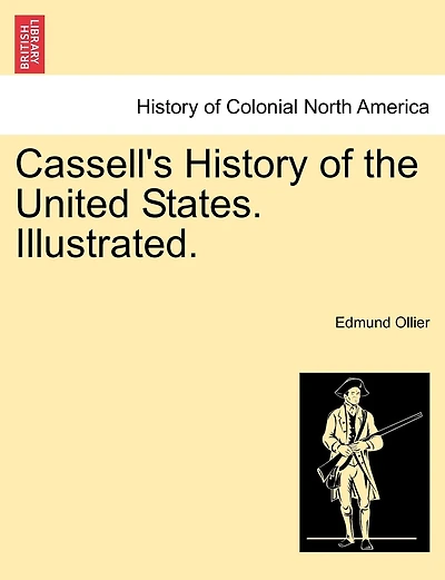 Cassell's History Of The United States. Illustrated.