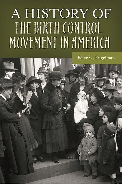 A History of the Birth Control Movement America