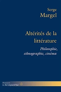 Altérités de la littérature: philosophie, ethnographie, cinéma