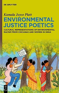 Environmental Justice Poetics: Cultural Representations of Racism from Chicanas and Women India