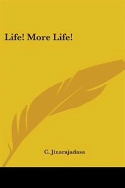 Life! More Life!