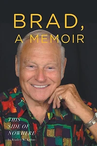 BRAD, A MEMOIR- "This Side of Nowhere"