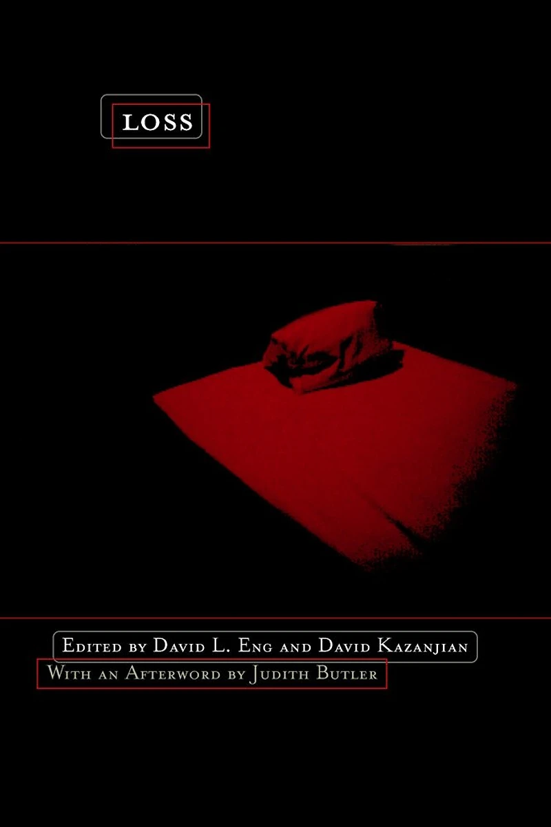 Loss: The Politics of Mourning