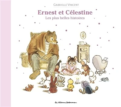 Ernest et Célestine : les plus belles histoires: histoires
