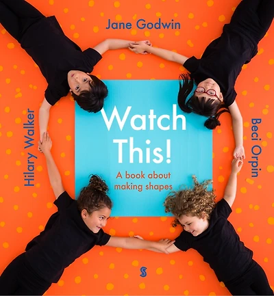 Watch This!: A Book About Making Shapes