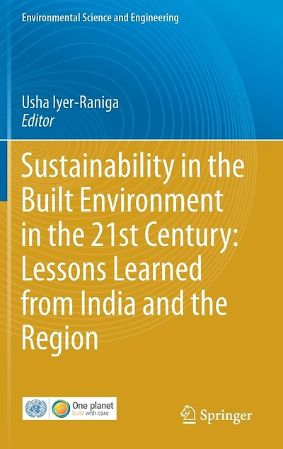 Sustainability The Built Environment 21st Century: Lessons Learned From India And Region