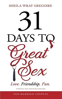 31 Days To Great Sex: Love. Friendship. Fun.
