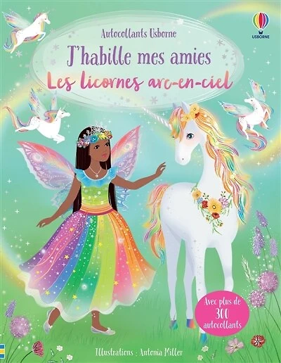 J'habille mes amies: Les licornes arc-en-ciel