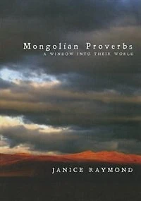 Mongolian Proverbs: A Window Into Their World