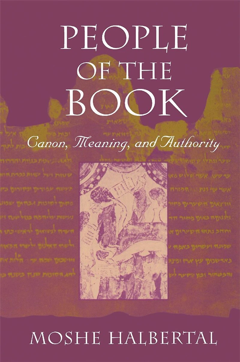 People of the Book: Canon, Meaning, and Authority