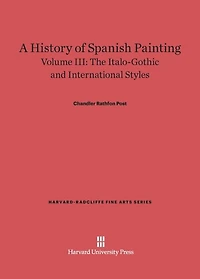 A History of Spanish Painting, Volume III: The Italo-Gothic and International Styles (continued)