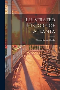 Illustrated History of Atlanta