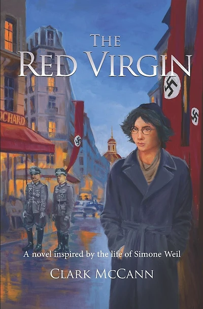 The Red Virgin: A Novel Inspired by the Life of Simone Weil