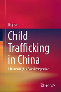 Child Trafficking China: A Human Rights-based Perspective