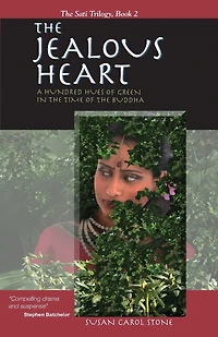 The Jealous Heart: A Hundred Hues of Green in the Time of the Buddha
