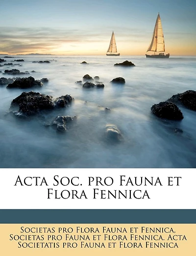 Acta Soc. Pro Fauna Et Flora Fennica Volume 3