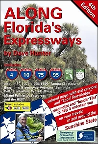 Along Florida's Expressways, 4th edition: the definitive driving guide for Sunshine State