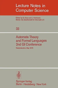 Automata Theory and Formal Languages: 2nd GI Conference, Kaiserslautern, May 20-23, 1975