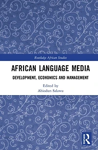 African Language Media: Development, Economics and Management