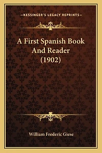 A First Spanish Book And Reader (1902)