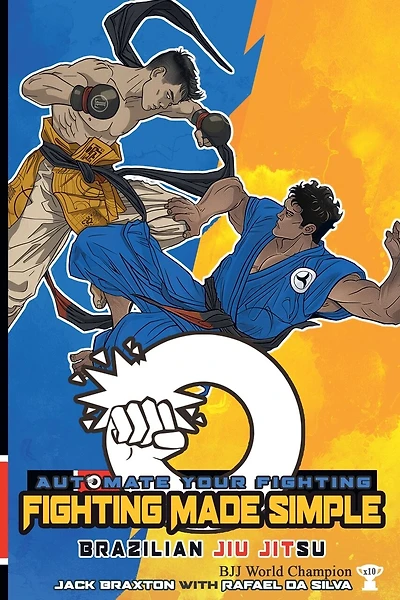 Fighting Made Simple: Brazilian Jiu Jitsu