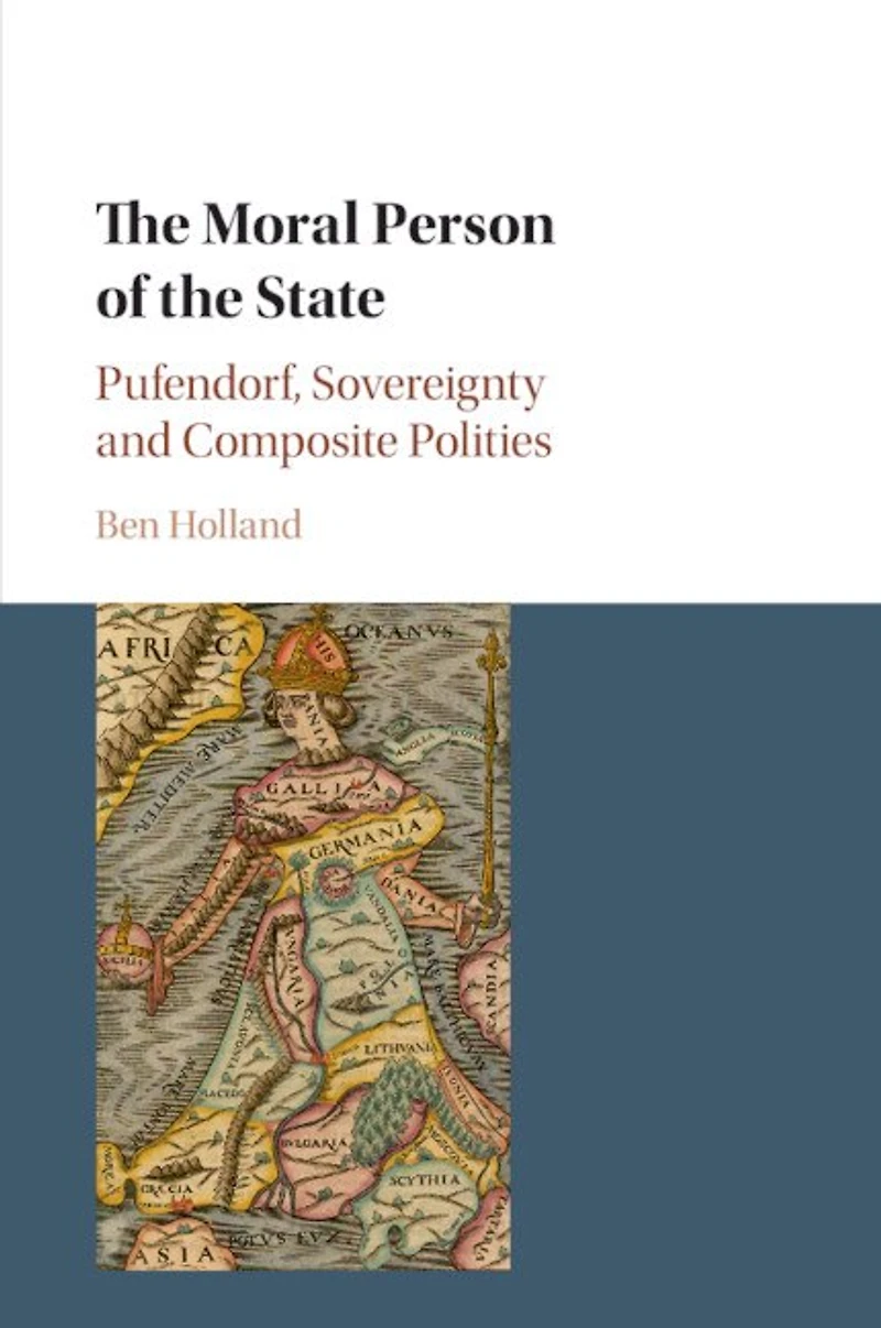 the Moral Person of State: Pufendorf, Sovereignty and Composite Polities