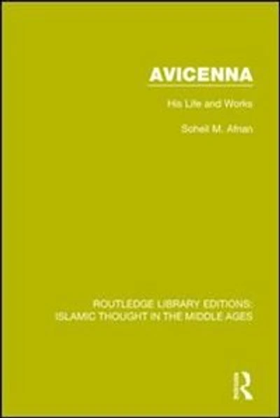 Avicenna: His Life And Works