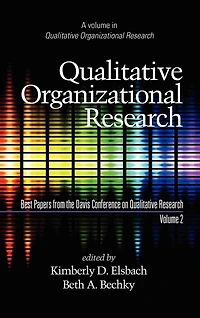 Qualitative Organizational Research, Best Papers from the Davis Conference on Vol 2