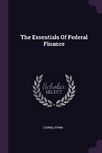 The Essentials Of Federal Finance