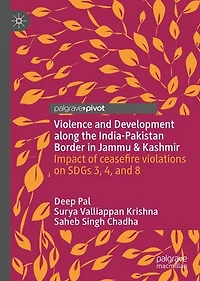Violence and Development along the India-Pakistan Border Jammu: Impact of ceasefire violations on SDGs 3, 4, 8