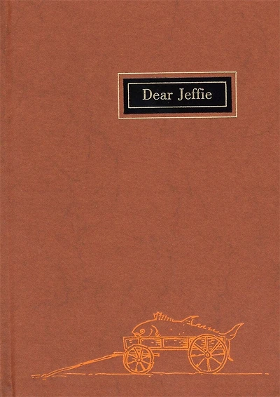 Dear Jeffie: Being the Letters from Jeffries Wyman, First Director of the Peabody Museum, to His Son, Jeffries Wyman, Jr.